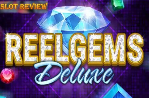 Reel Gems Deluxe Slot Review